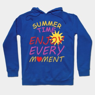 summertime - enjoy every moment Hoodie